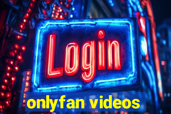 onlyfan videos